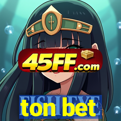 ton bet